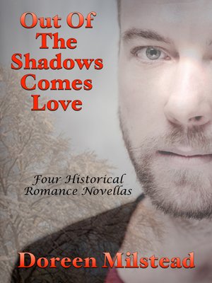 cover image of Out of the Shadows Comes Love
